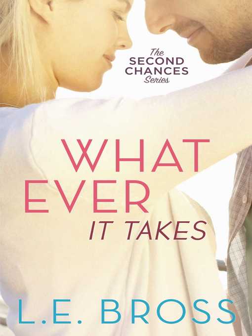 Title details for Whatever It Takes by L.E. Bross - Wait list